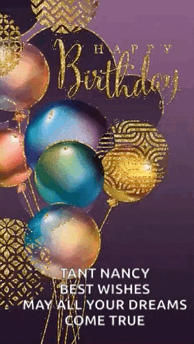 a birthday card with balloons on a purple background and the words `` happy birthday nancy best wishes may all your dreams come true ''