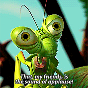 A Bugs Life Manny GIF - A Bugs Life Manny That My Friends Is The Sound Of Applause GIFs
