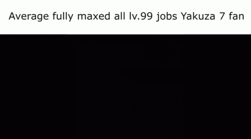 Yakuza Like A Dragon Max Jobs GIF - Yakuza Like A Dragon Max Jobs Lvl99 GIFs