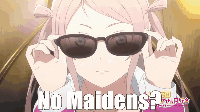 a girl wearing sunglasses has the words no maidens written below her
