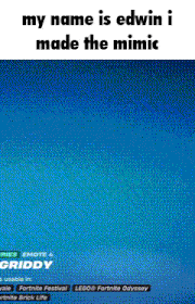 a blue background with the words " my name is edwin i made the mimic " on it