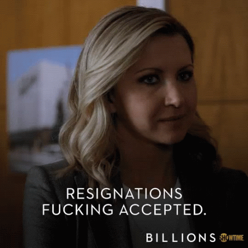 Resignations Fucking Accepted Resignation GIF - Resignations Fucking Accepted Resignation I Accept Your Resignation GIFs