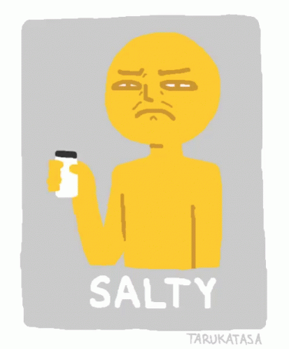 Me Salty GIF - Me Salty Salt GIFs