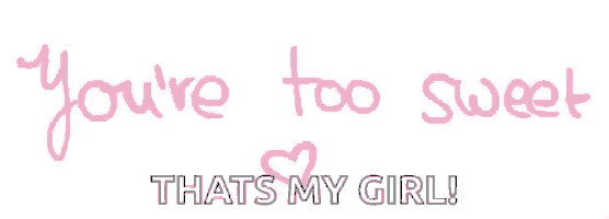 a sign that says you 're too sweet thats my girl