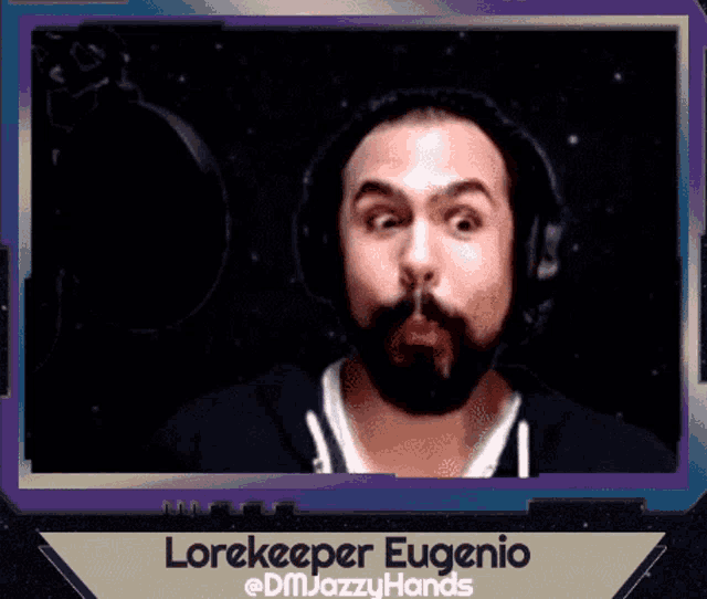 a picture of a man with a beard and headphones is titled lorekeeper eugenio