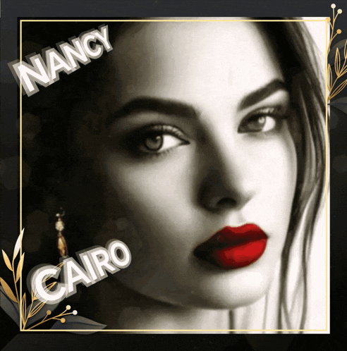 a black and white photo of a woman with red lips and the name nancy and cairo