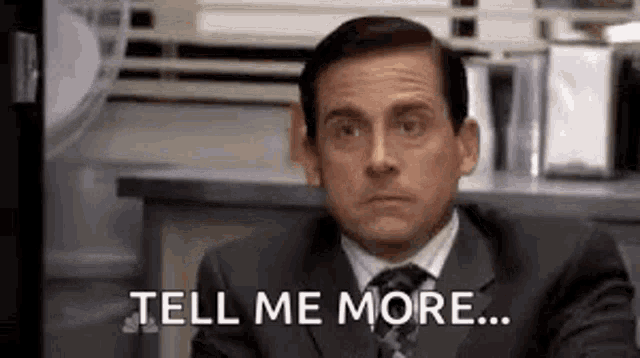 The Office Tell Me More GIF - The Office Tell Me More Say More GIFs