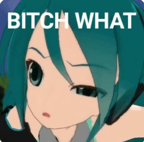 a close up of a cartoon character with the words `` bitch what '' written above her .