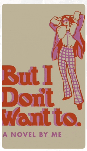a book cover for but i don t want to
