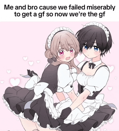 a drawing of two maids with the caption me and bro cause we failed miserably