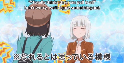 Anime Dont Worry GIF - Anime Dont Worry Well Figure It Out GIFs