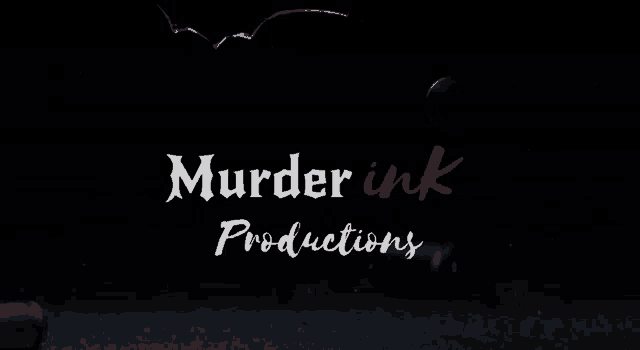 a black background with the words murder ink productions in red letters