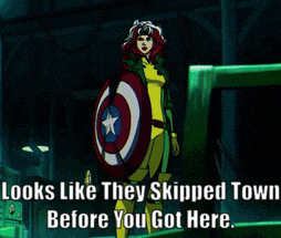 a cartoon of rogue holding a shield with a caption that says " looks like they skipped town before you got here "