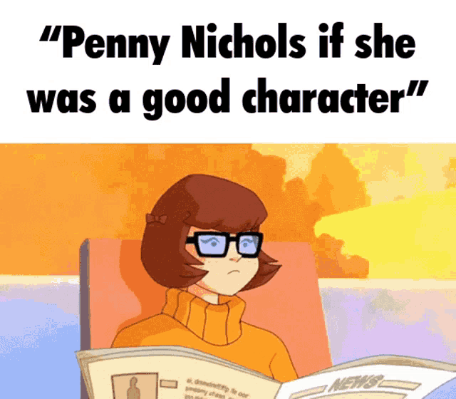 penny nichols if she was a good character