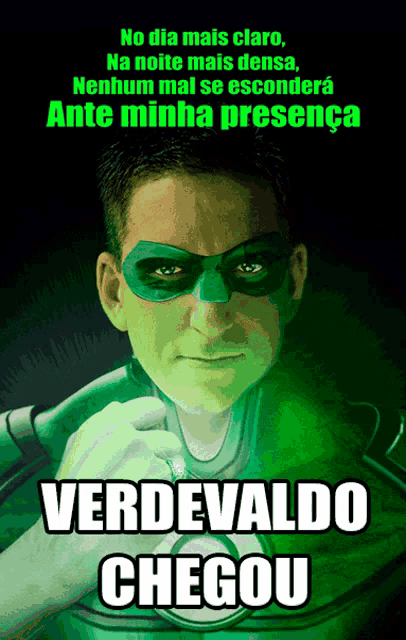 a poster of a man in a green mask with the words verdevaldo chegou