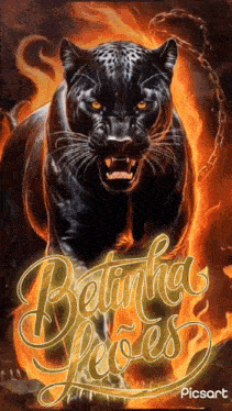 a painting of a black panther surrounded by flames with the words betinha leoes on the bottom