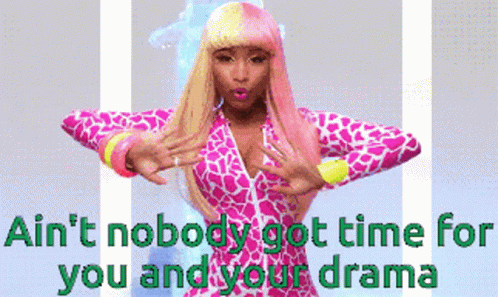 Aint Nobody Got Time For You GIF
