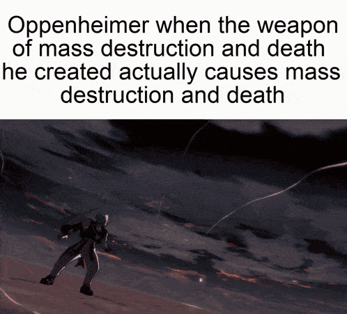 Oppenheimer Oppenheimer Meme GIF - Oppenheimer Oppenheimer Meme Chipp Zanuff GIFs