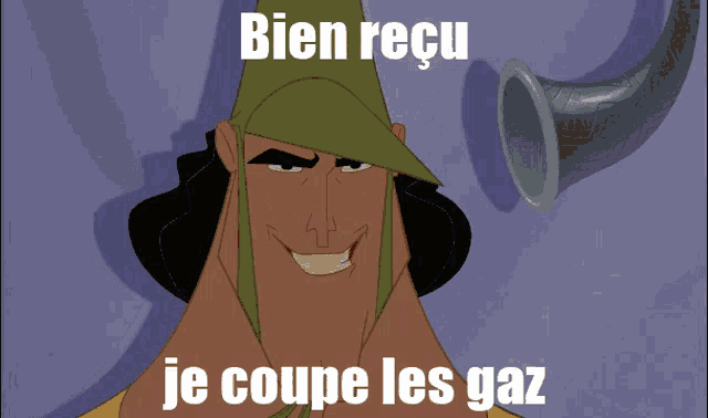 a cartoon character with the words bien recu je coupe les gaz on the bottom