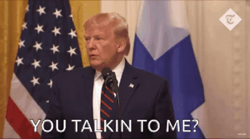 You Talkin To Me Trump GIF - You Talkin To Me Talkin To Me Trump GIFs