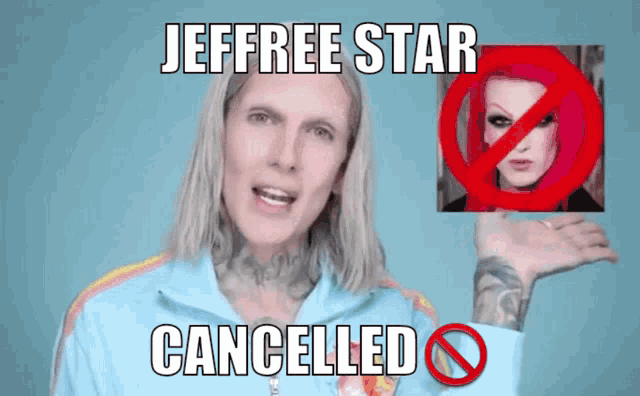 a man with long hair is holding up a picture of a woman with pink hair and the words jeffree star cancelled