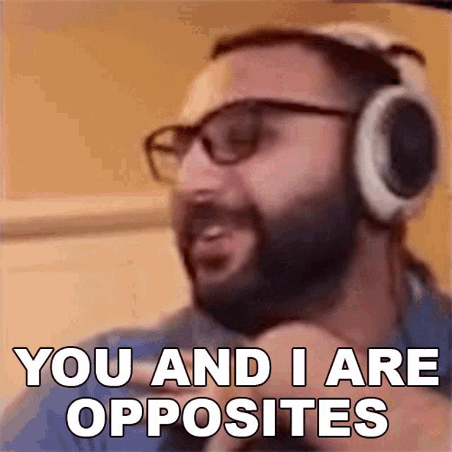 You And I Are Opposites Ahmed Aldoori GIF - You And I Are Opposites Ahmed Aldoori We Dont Vibe GIFs