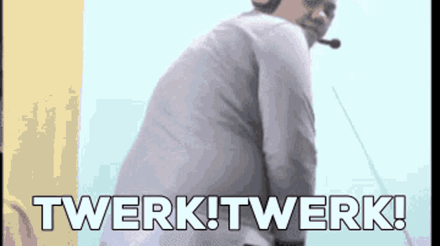 a man with a microphone on his head says twerk twerk