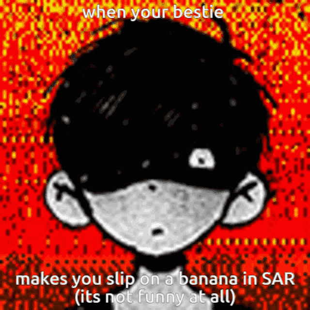 a black and white drawing of a boy with the caption " when your bestie makes you slip on a banana in sar