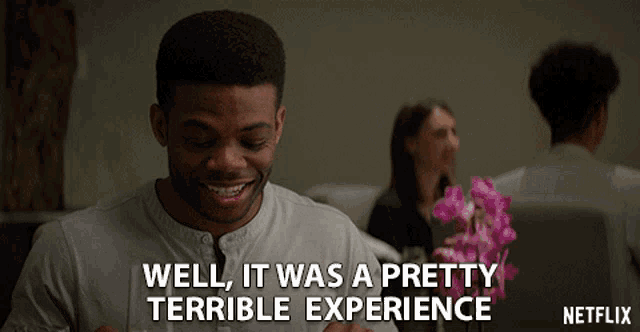 Well It Was A Pretty Terrible Experience GIF