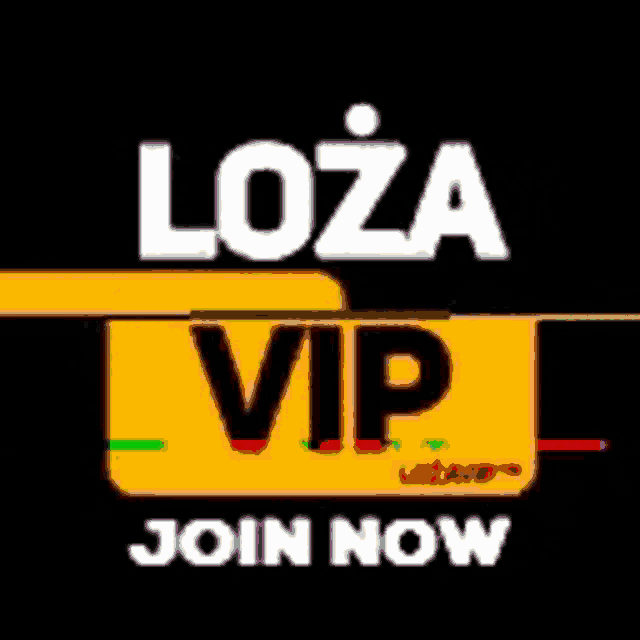 a yellow sign with the words loza vip join now on it .