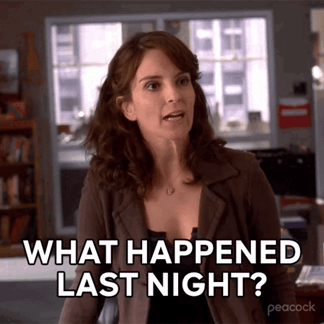 What Happened Last Night Liz Lemon GIF - What Happened Last Night Liz Lemon 30rock GIFs