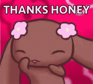 a cartoon bunny with flowers on its head and the words `` thanks honey '' below it .