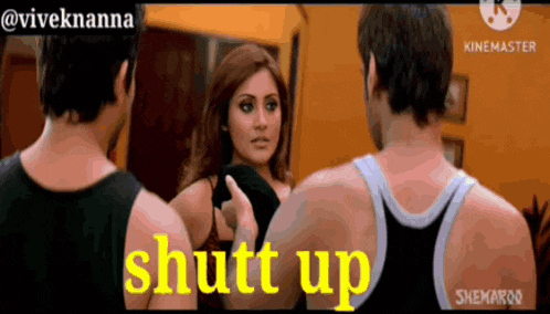 a man and a woman are standing next to each other with the words shut up written in yellow