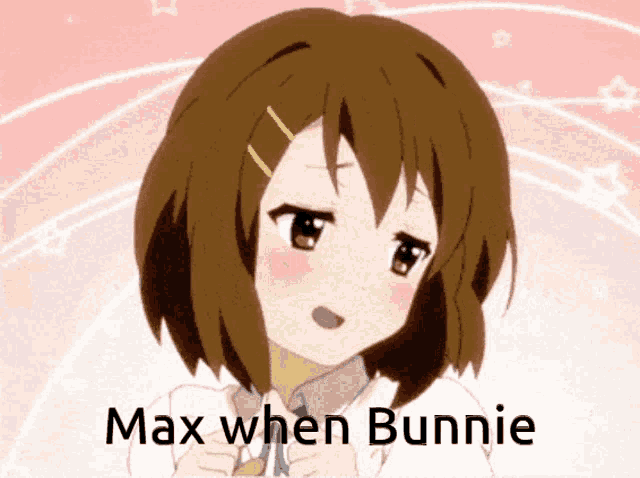 a picture of a girl with the words max when bunnie below her