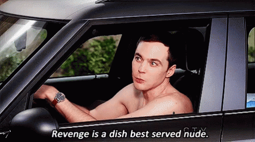 Revenge Is A Dish Best Served Nude - Big Bang Theory GIF - Revenge Vengeance Sheldon Cooper GIFs