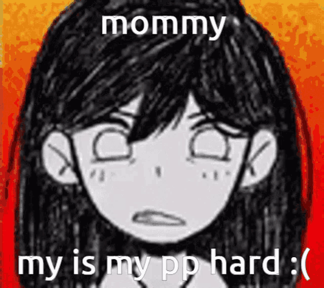 a black and white drawing of a girl with the words `` mommy my is my pp hard '' written on it .