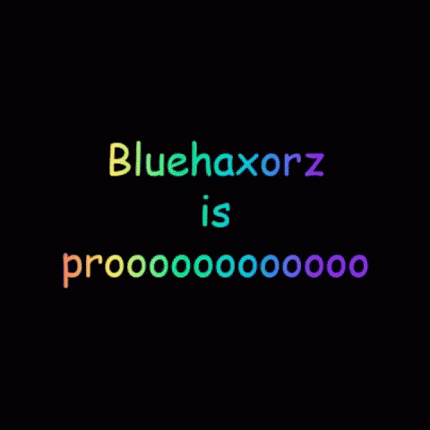 Bluehaxorz Pro GIF - Bluehaxorz Pro GIFs