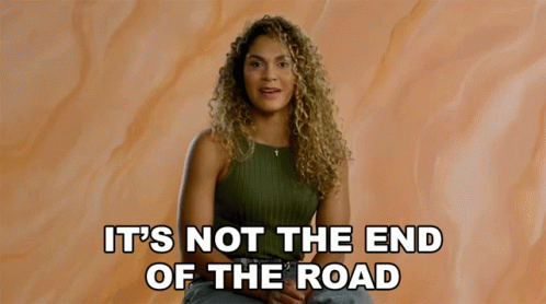 Its Not The End Of The Road Bustle GIF - Its Not The End Of The Road Bustle Keep Going GIFs