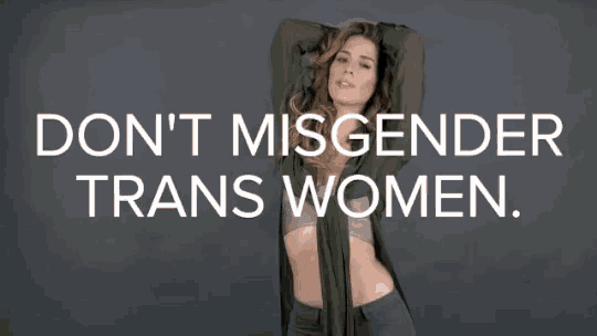 a picture of a woman with the words " do n't misgender trans women "
