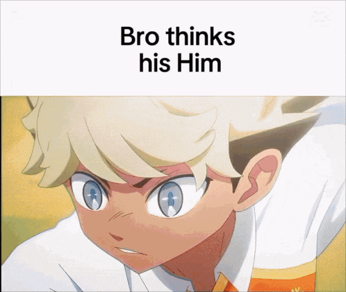 a picture of a boy with the words bro thinks his him on the bottom