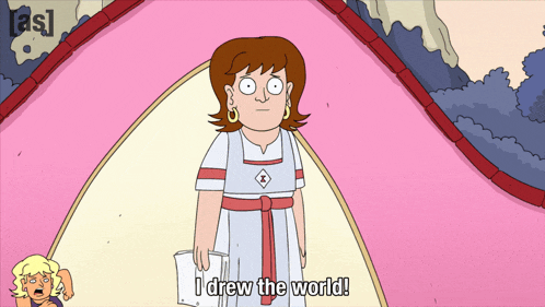 a cartoon of a woman says i drew the world