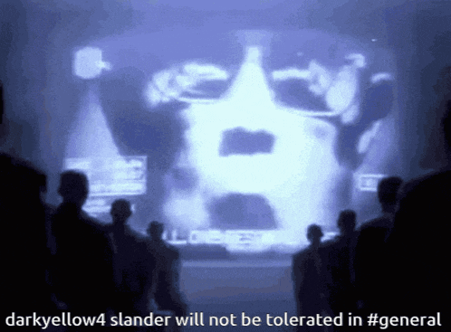 a group of people standing in front of a screen that says darkyellow4 slanderer will not be tolerated in #general