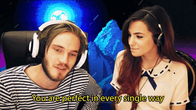 a man and a woman wearing headphones with the words you are perfect in every single way above them