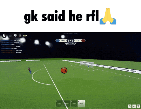 a screen shot of a soccer game with the words gk said he rfl above it