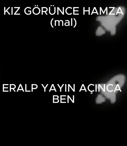 a black and white image with the words " kiz görünce hamza " on top