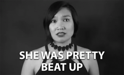 She Was Pretty Beat Up Beaten Up GIF - She Was Pretty Beat Up Beaten Up Rough Up GIFs