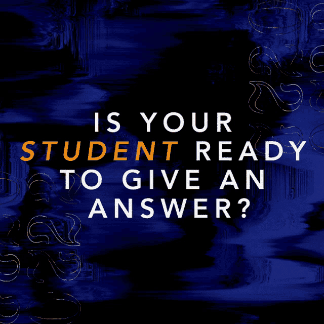 a dark blue background with the words is your student ready to give an answer