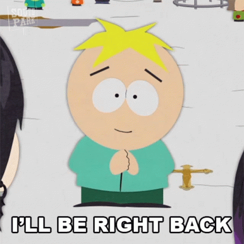 Ill Be Right Back Butters Stotch GIF - Ill Be Right Back Butters Stotch South Park GIFs