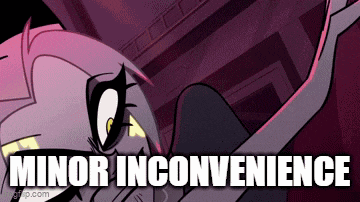 a cartoon character with the words `` minor inconvenience '' written on the bottom .