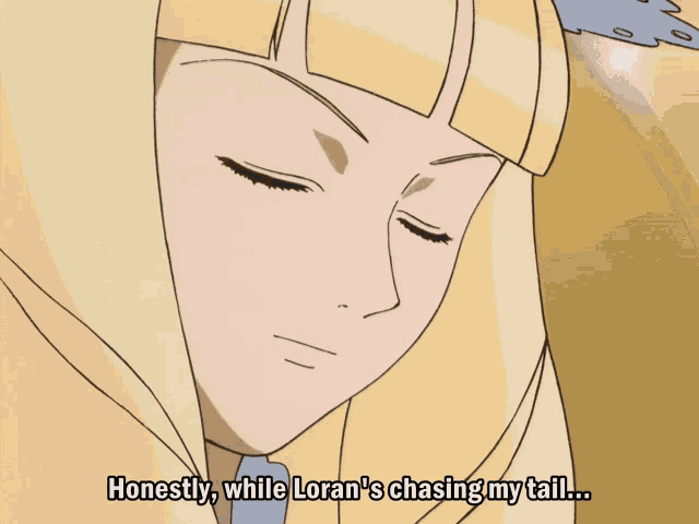a blonde girl with blue eyes says honestly while loran 's chasing my tail